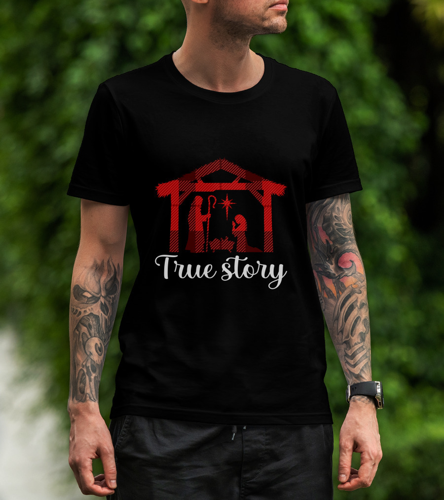 True Story Nativity Scene Jesus Birth T-Shirt