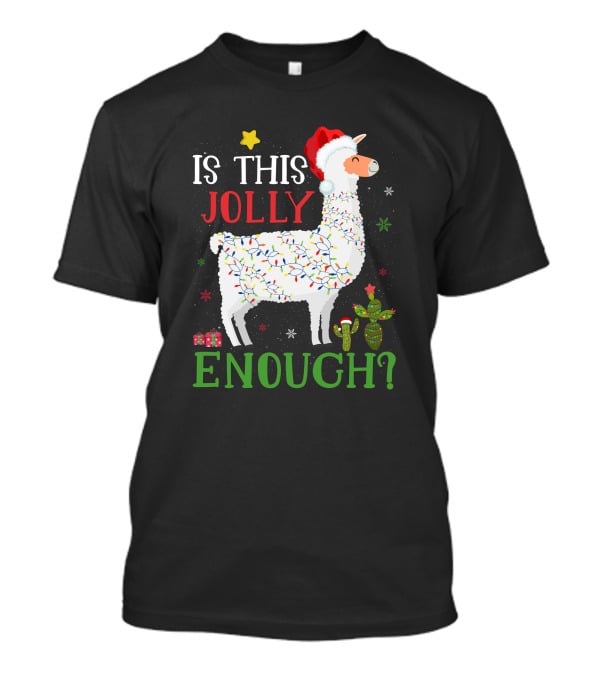 Is This Jolly Enough Christmas Lights Llama Santa Hat T-Shirt