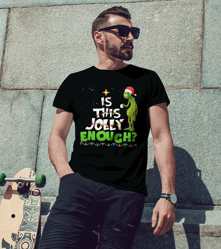 Is This Jolly Enough Christmas Grinch Santa Lights Mug T-Shirt
