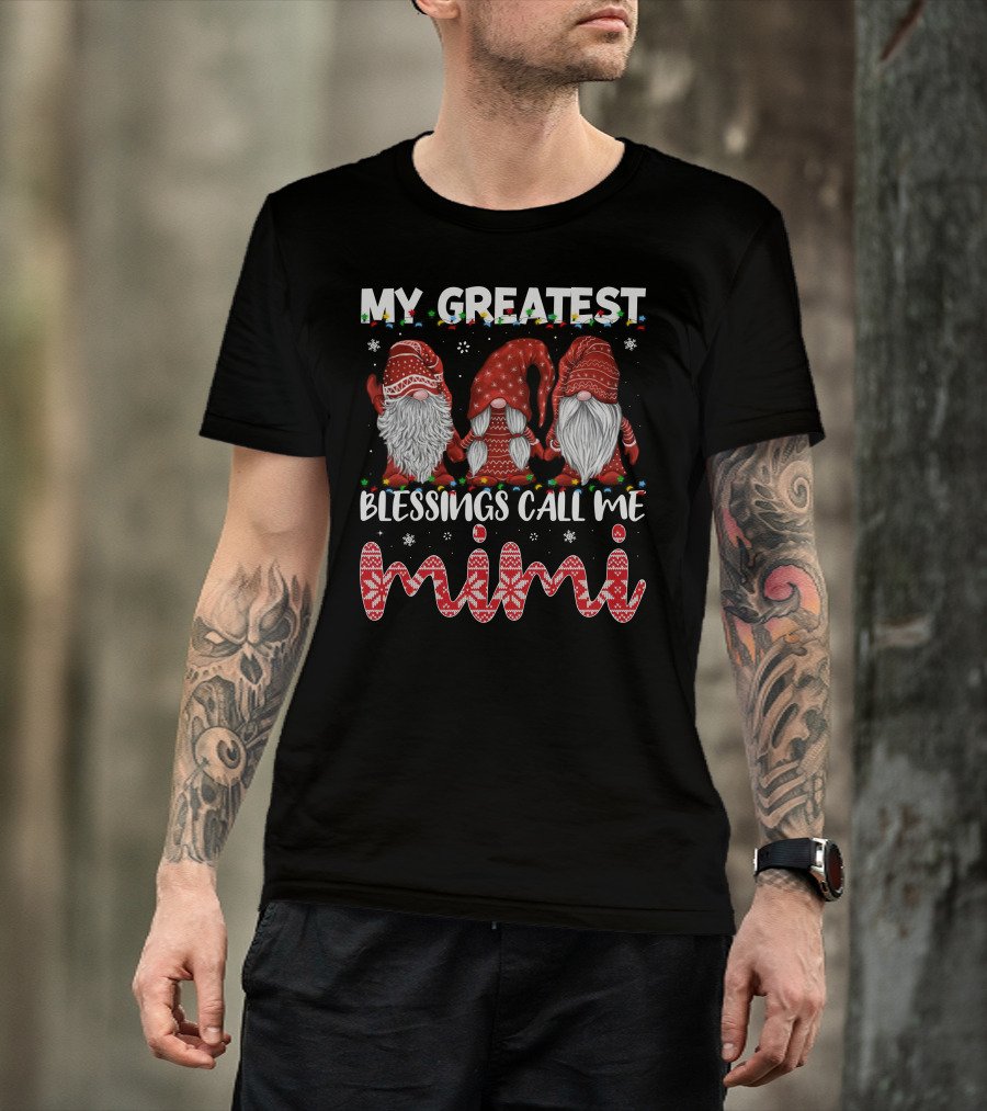 My Greatest Blessings Call Me Mimi Gnomes Christmas Holiday Snowflakes T-Shirt