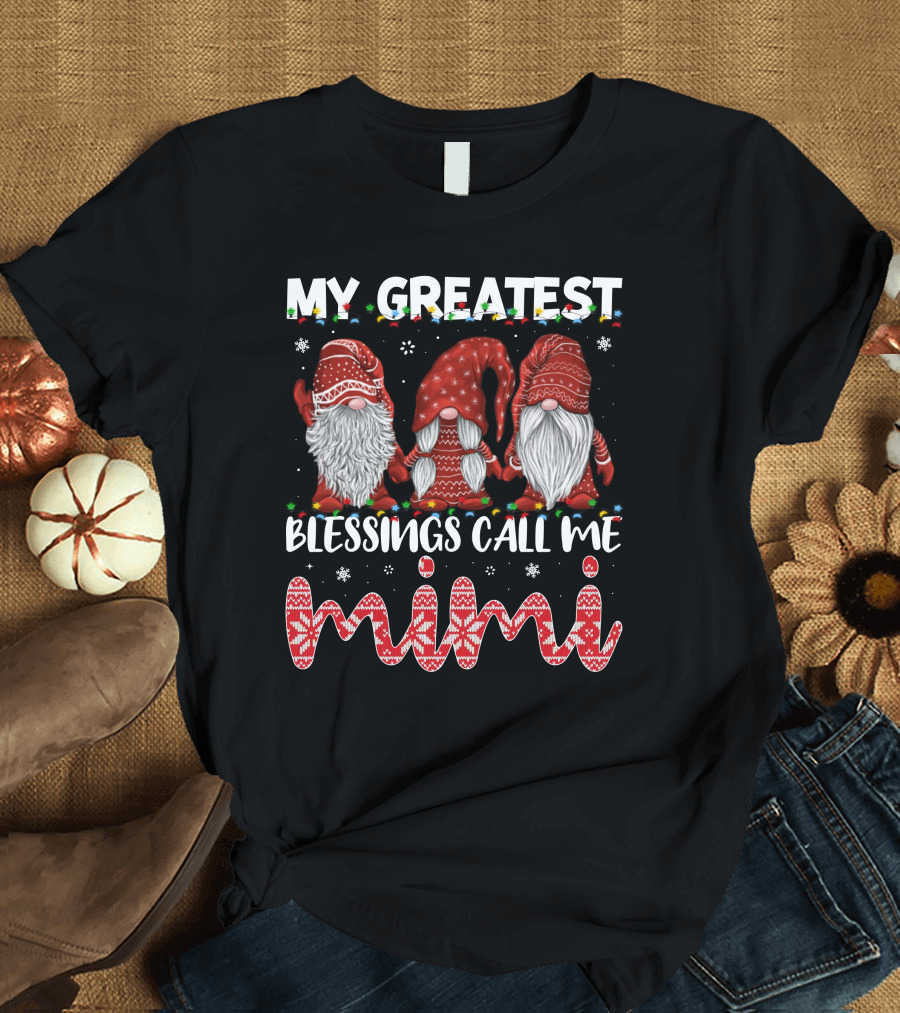 My Greatest Blessings Call Me Mimi Gnomes Christmas Holiday Snowflakes T-Shirt
