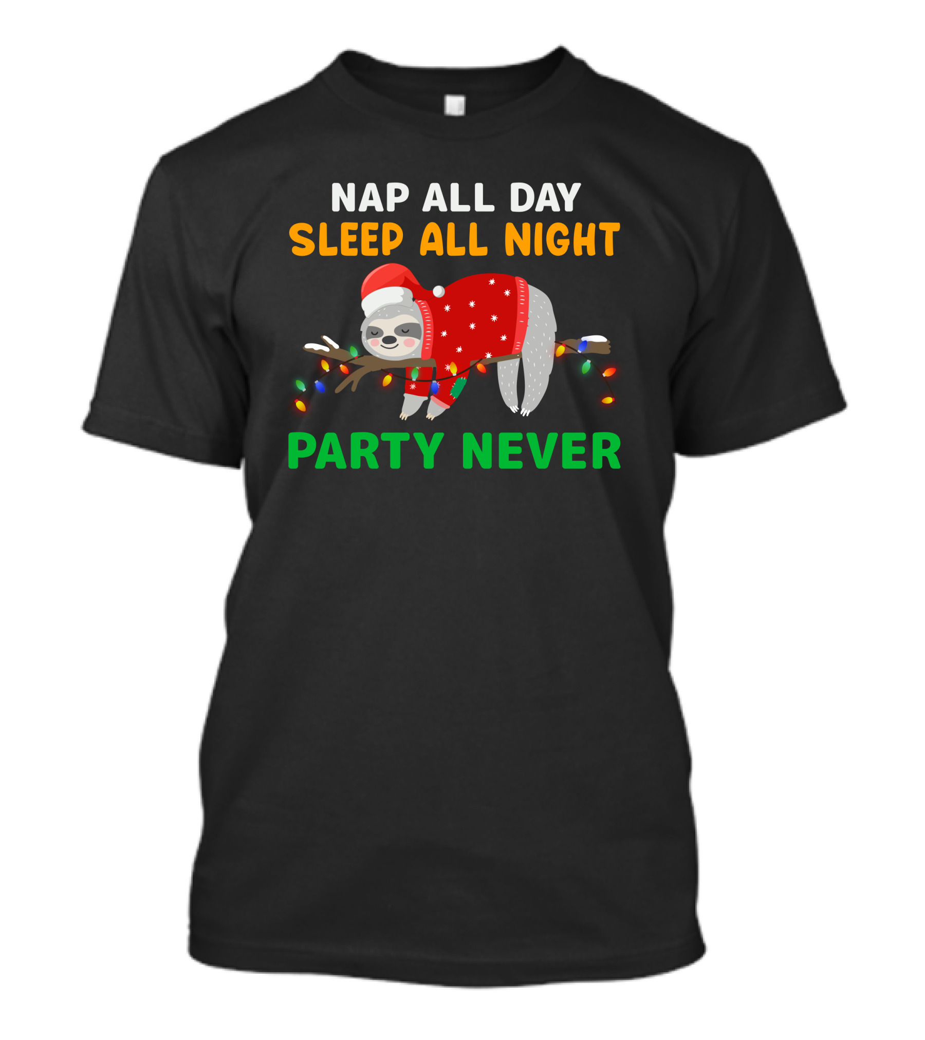 Nap All Day Sleep All Night Party Never Christmas Sloth Holiday Lights T-Shirt