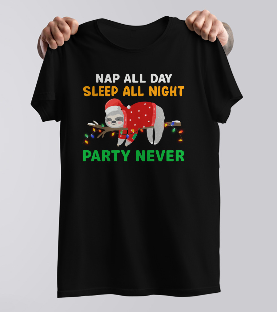 Nap All Day Sleep All Night Party Never Christmas Sloth Holiday Lights T-Shirt