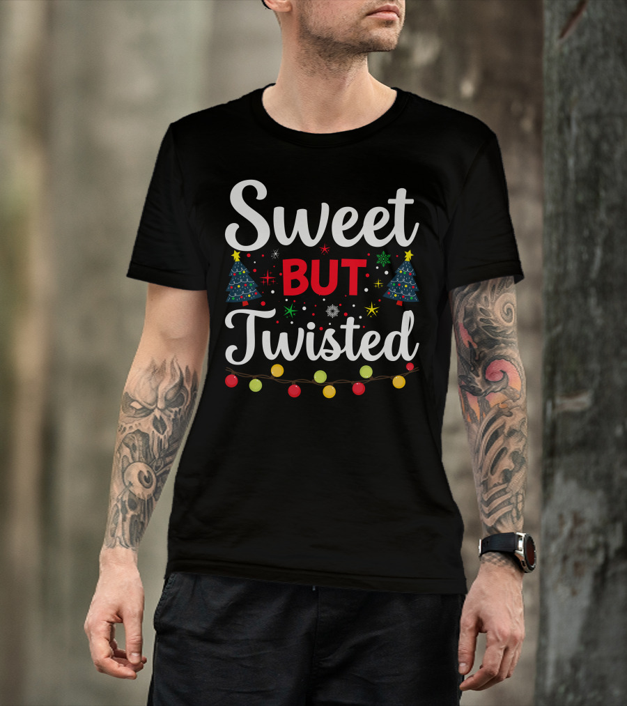 Sweet But Twisted Christmas Trees And Colorful Lights T-Shirt
