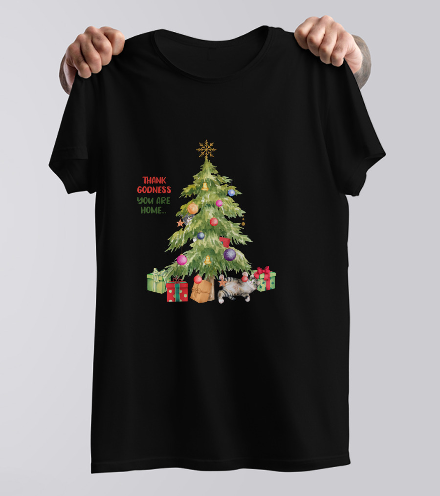Christmas Tree Thank Godness You Are Home With Gifts And Cat T-Shirt