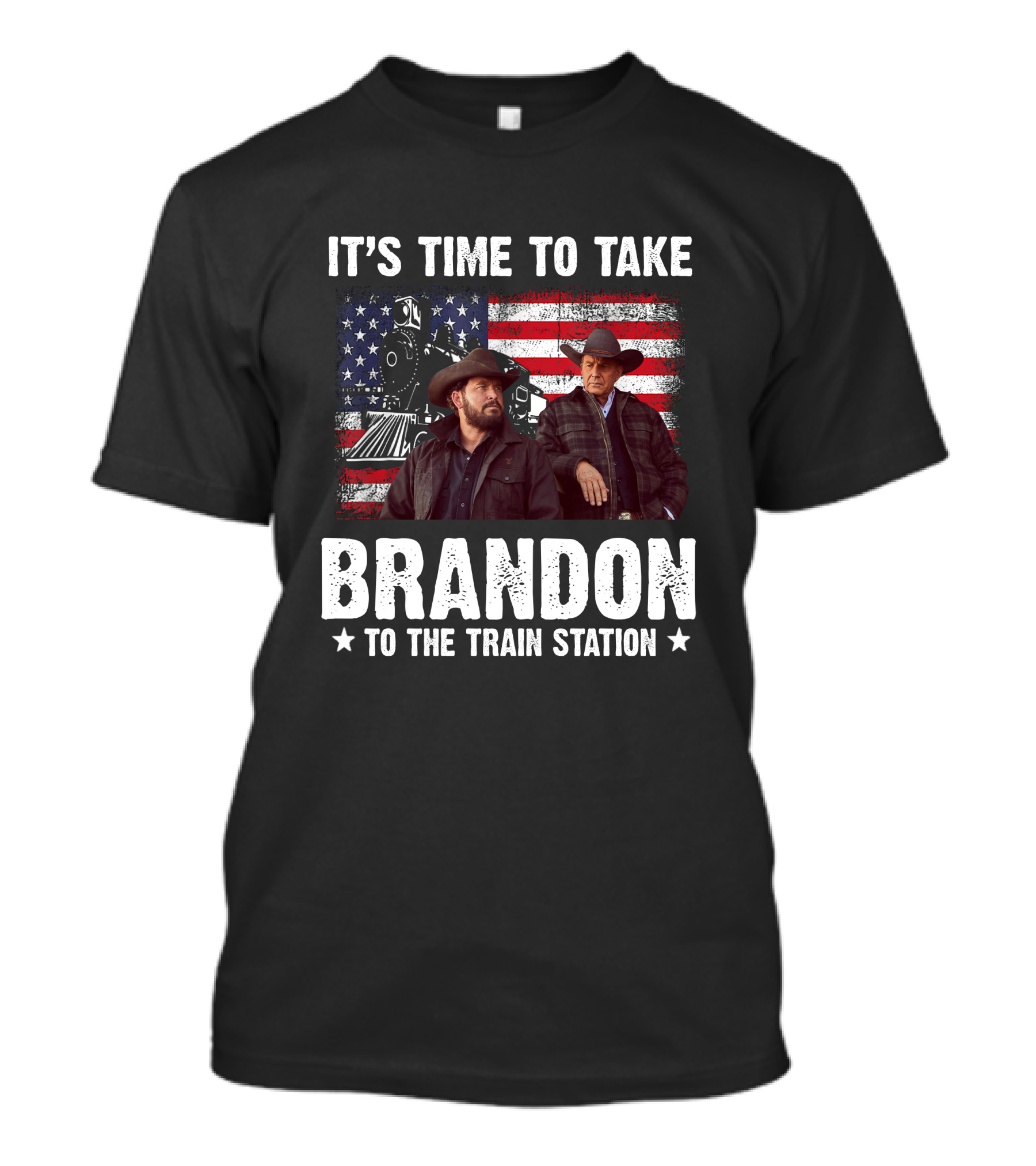 IT'S TIME TO TAKE BRANDON TO THE TRAIN STATION T-Shirt