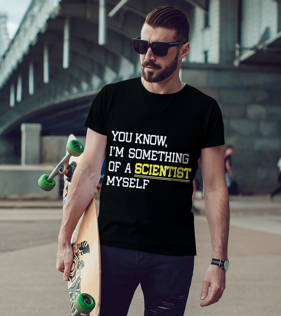 You Know I'm Something Of A Scientist Myself Vintage Meme T-Shirt