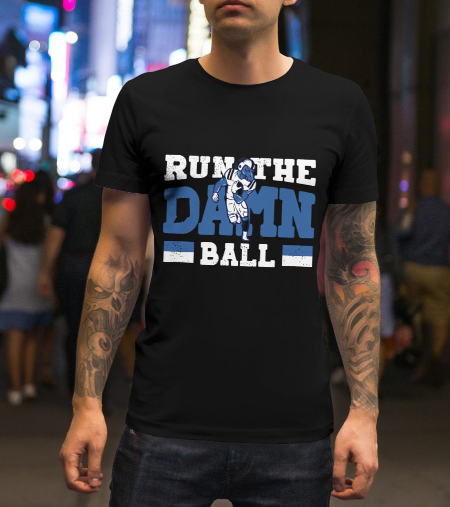 Run The Damn Ball Colts Football Player Iconic T-Shirt