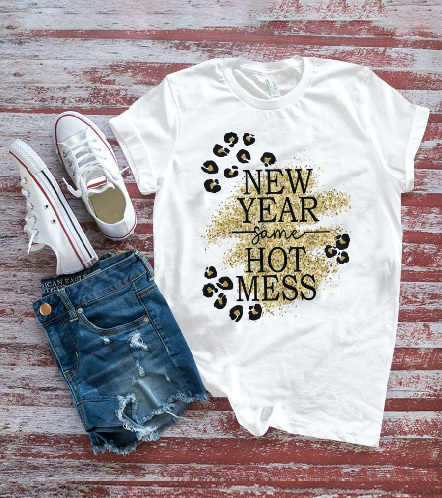 New Year Same Hot Mess Leopard Print Gold Sparkle T-Shirt