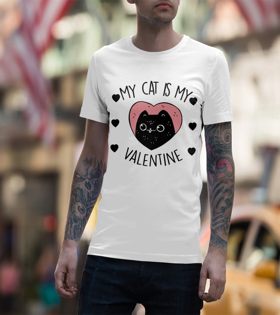 My Cat Is My Valentine Heart And Cat With Hearts T-Shirt