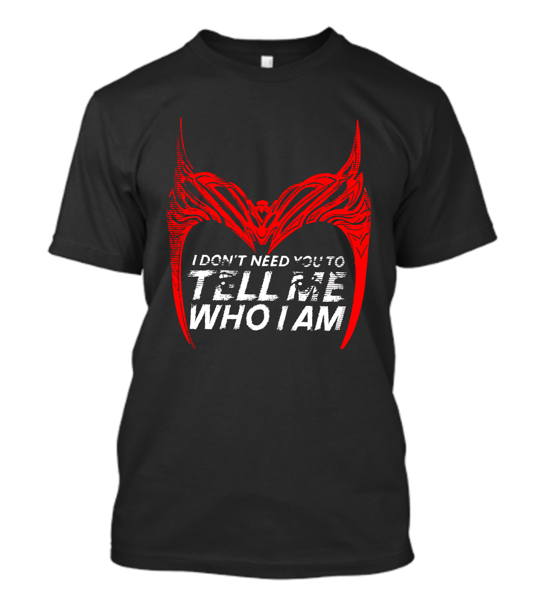 I Don't Need You To Tell Me Who I Am Red Mask T-Shirt