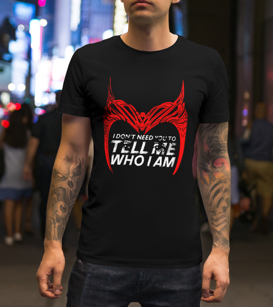 I Don't Need You To Tell Me Who I Am Red Mask T-Shirt