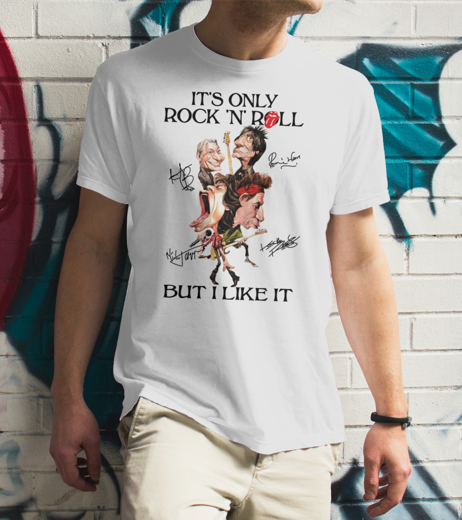 It's Only Rock 'N Roll But I Like It Rolling Stones Caricature With Signatures T-Shirt