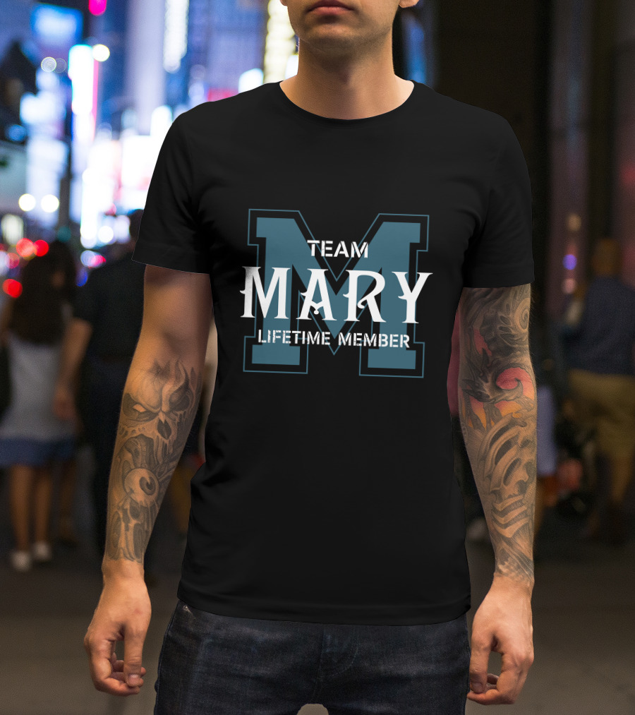 Team Mary Lifetime Member T-Shirt