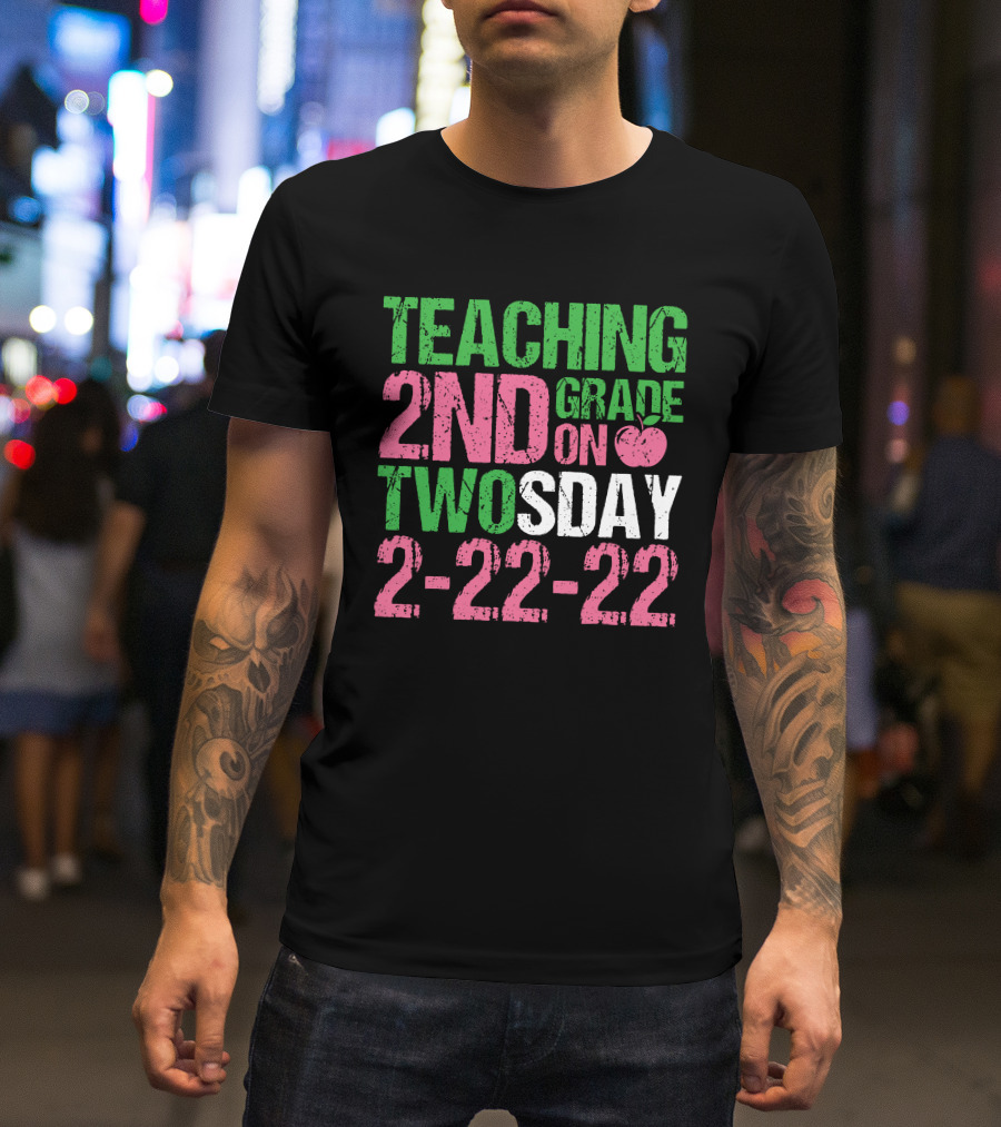 Teaching 2nd Grade On Twosday 2-22-22 Apple T-Shirt