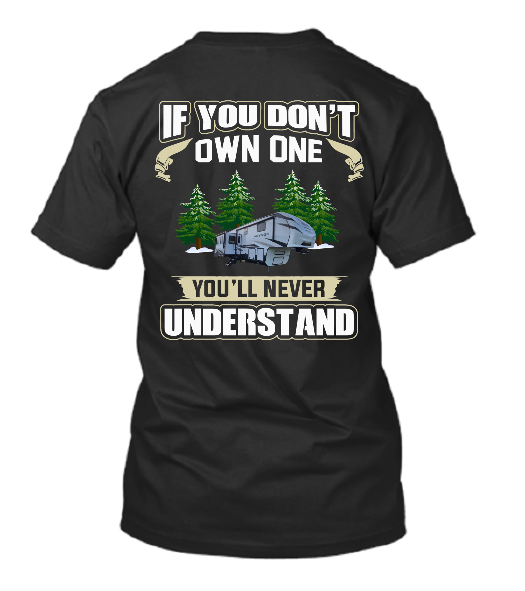 If You Don't Own One You'll Never Understand Voyage 5th Camper Forest Scene T-Shirt