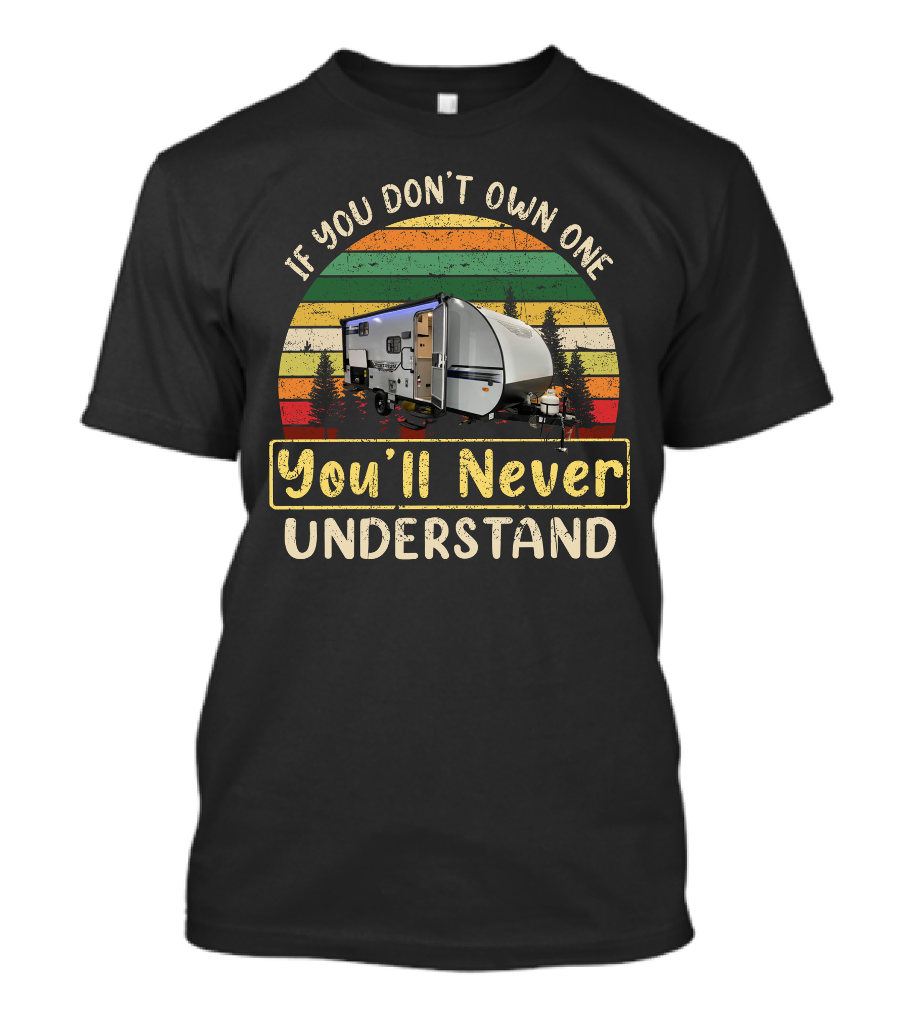 If You Don't Own One You'll Never Understand Forest River Camper Vintage Lantern Pines T-Shirt