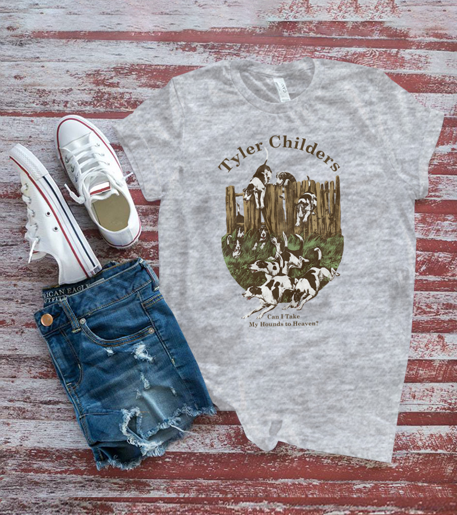 Tyler Childers Can I Take My Hounds To Heaven T-Shirt