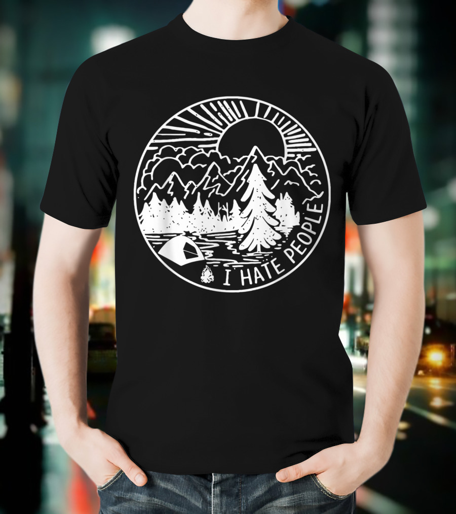 I Hate People Camping Mountains Forest Night Scene T-Shirt