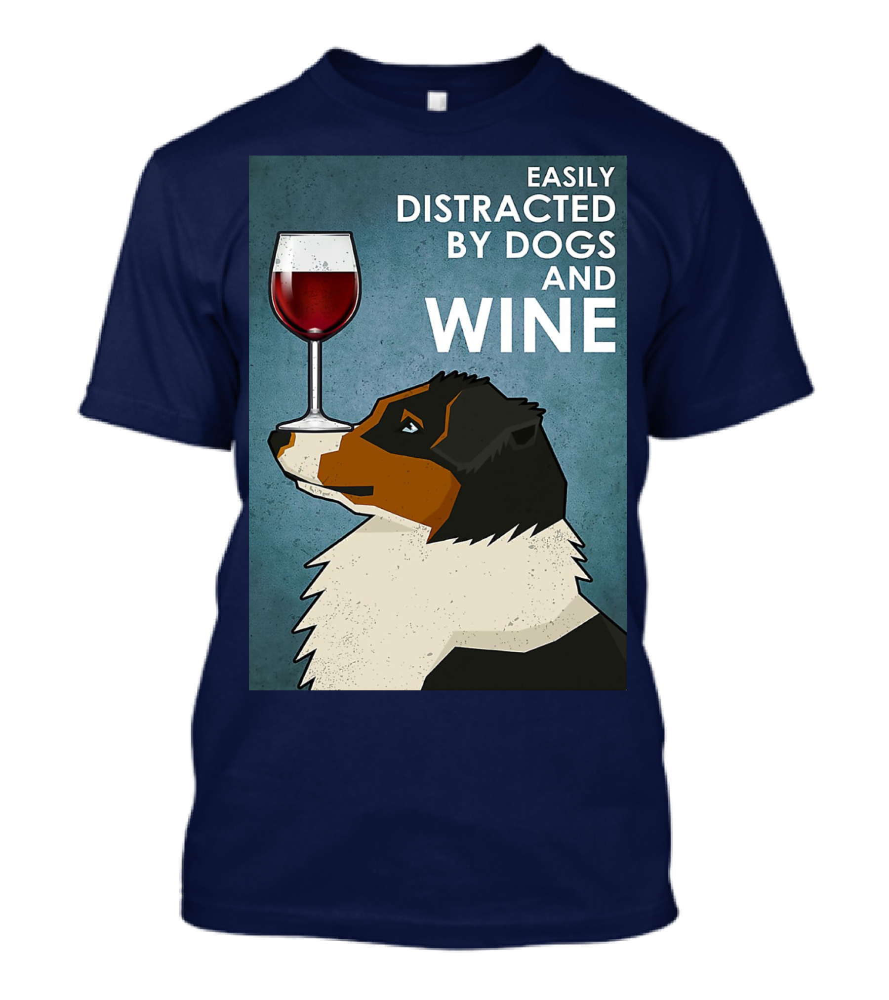 Easily Distracted By Dogs And Wine Australian Shepherd With Glass Balancing Act T-Shirt