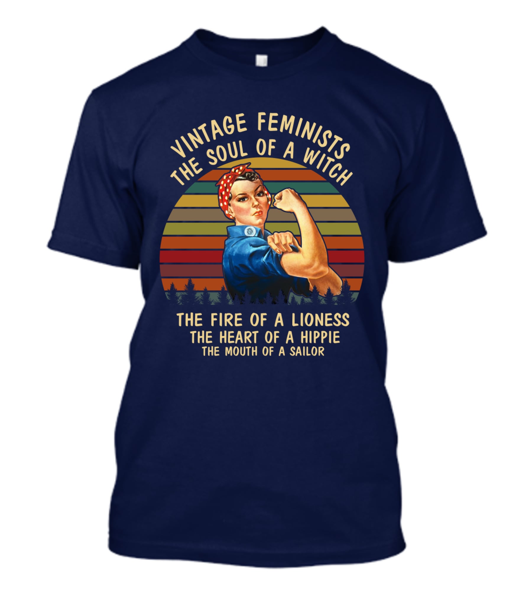 Vintage Feminists The Soul Of A Witch The Fire Of A Lioness The Heart Of A Hippie The Mouth Of A Sailor T-Shirt