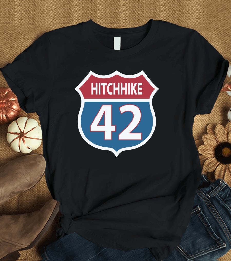 42 Hitchhike The Hitchhiker's Guide To The Galaxy Road Sign T-Shirt
