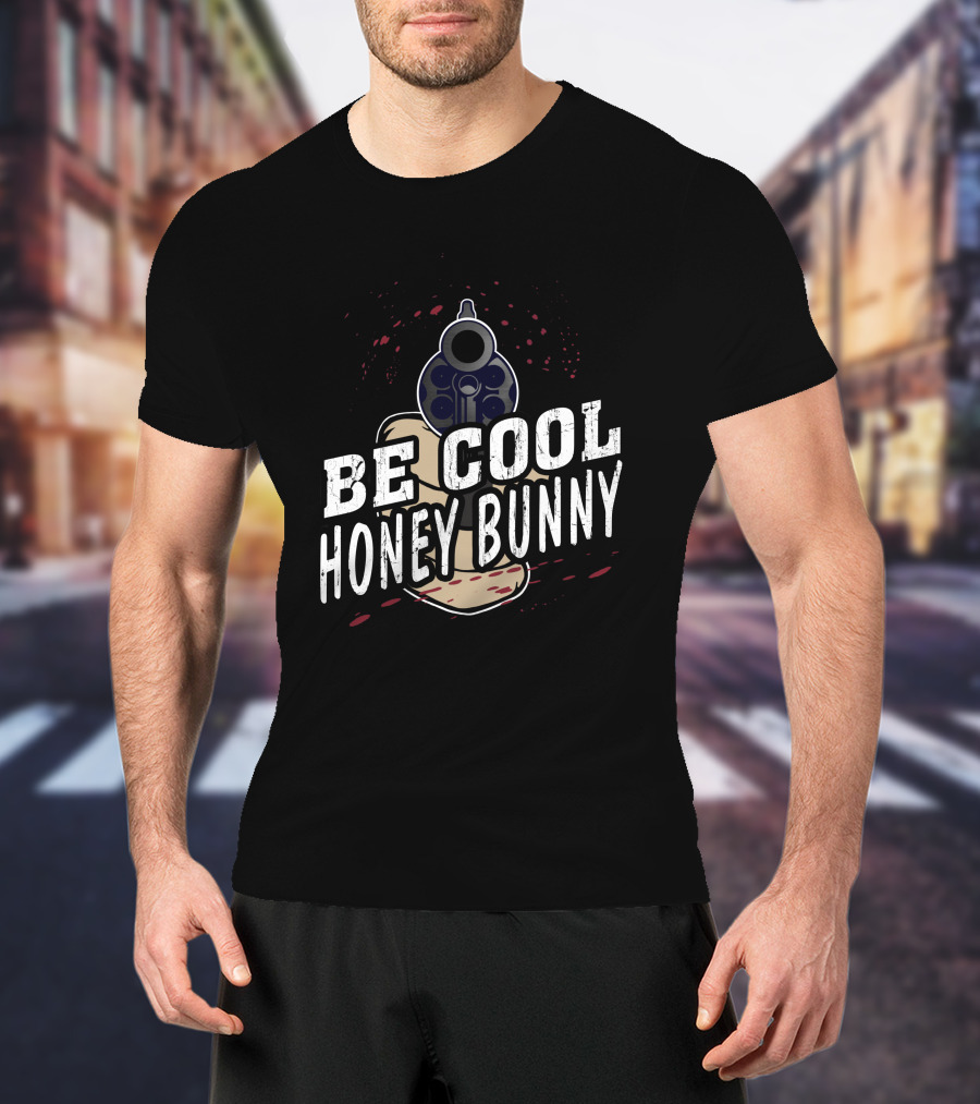 Be Cool Honey Bunny Pulp Fiction Gun T-Shirt
