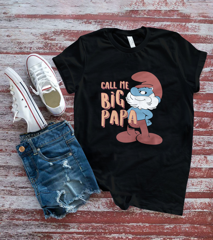 Call Me Big Papa The Smurfs Papa Smurf T-Shirt