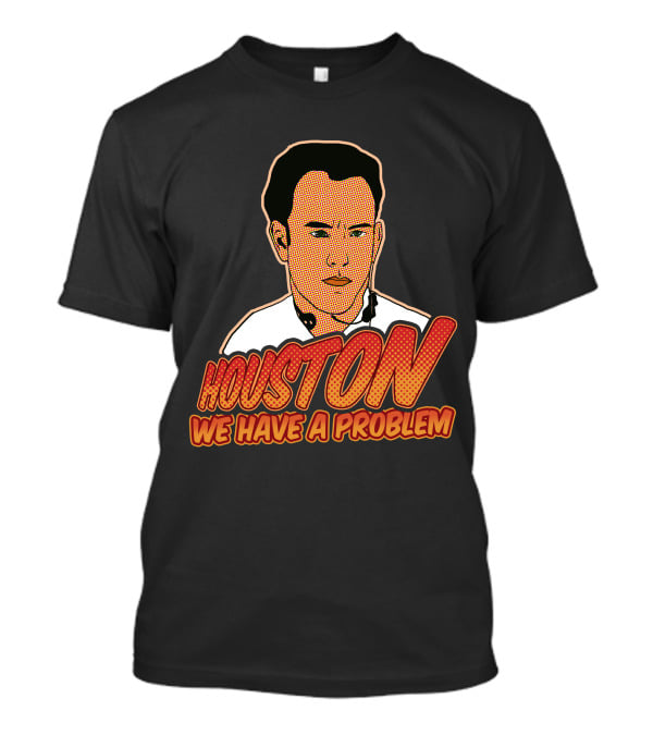 Houston We Have A Problem Vintage Pop T-Shirt