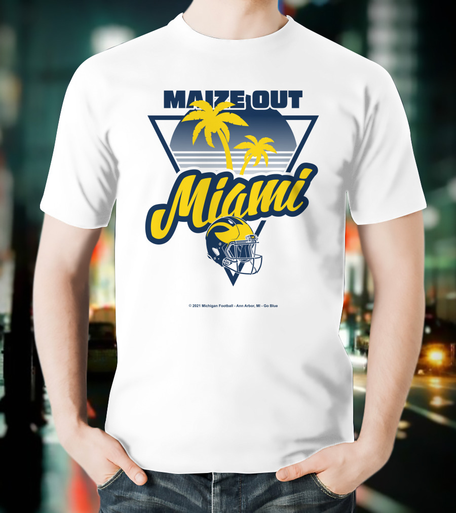 Maize Out Miami Michigan Wolverines Football Palm Trees Helmet Ann Arbor Go Blue T-Shirt