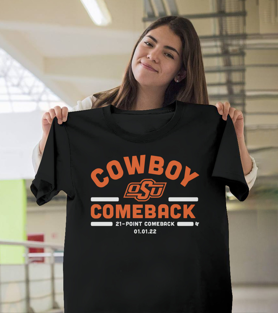 Oklahoma State Cowboy Comeback OSU 21-Point Comeback 01.01.22 T-Shirt