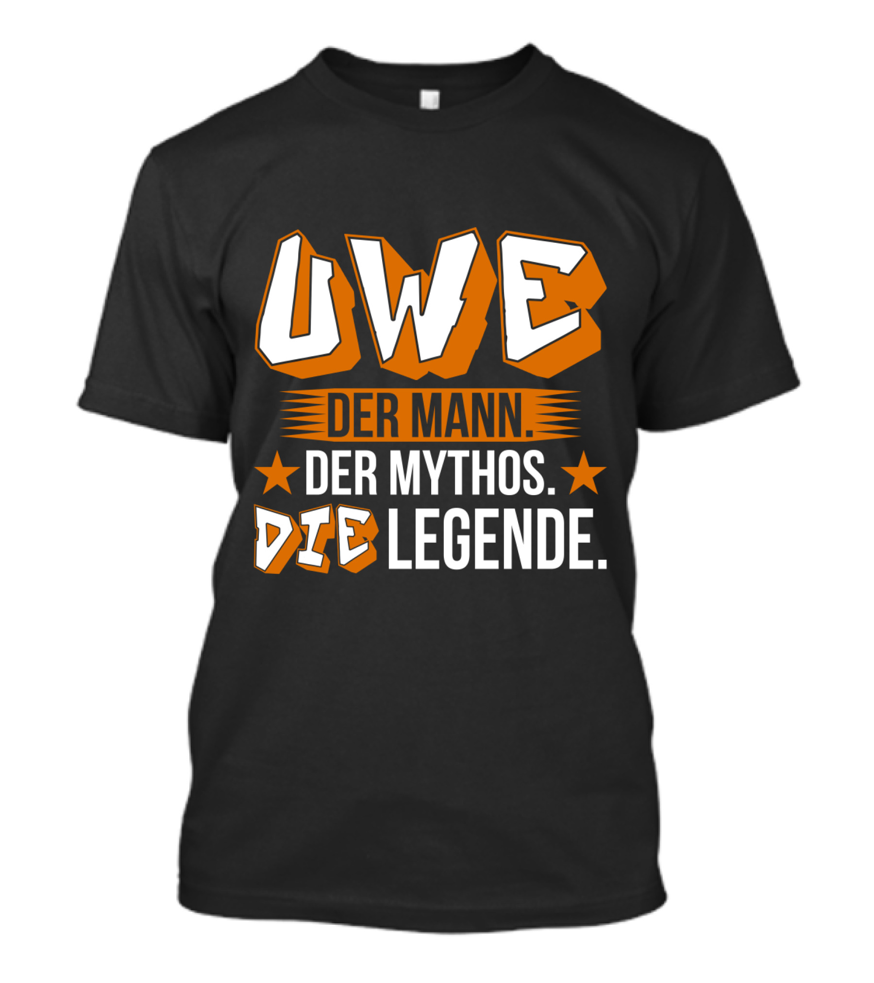 Uwe Der Mann Der Mythos Die Legende Star T-Shirt