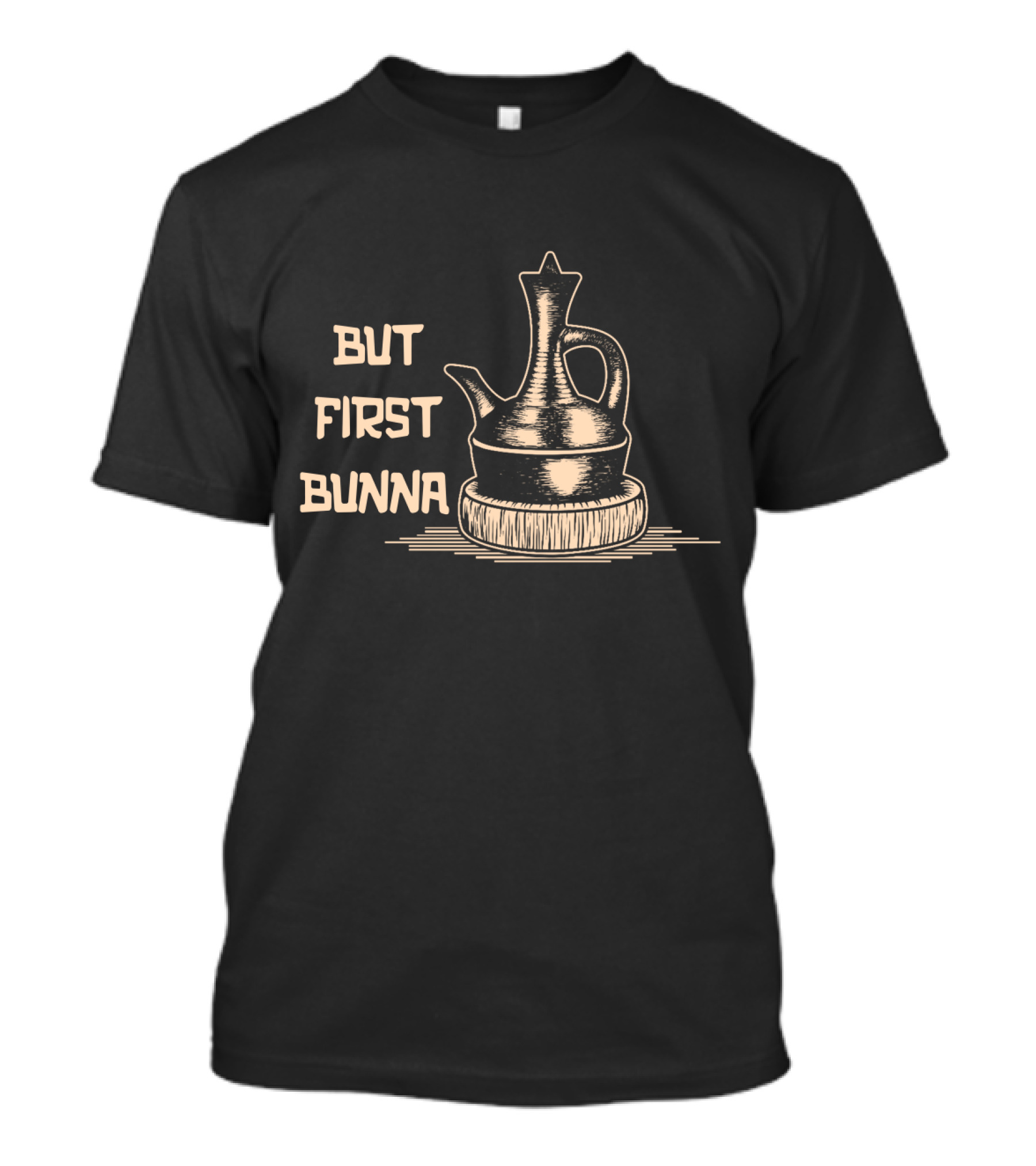 BUT FIRST BUNNA Ethiopian Coffee Tradition Pot Drawing T-Shirt