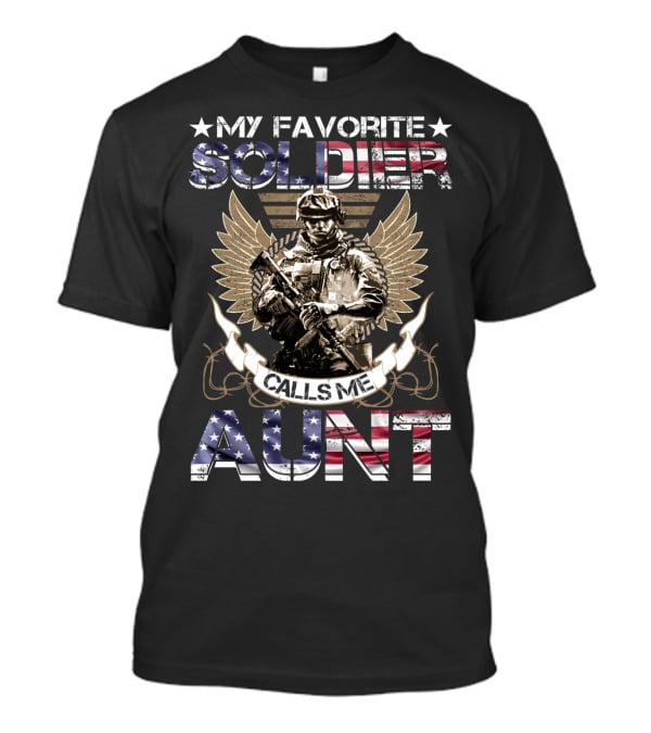 My Favorite Soldier Calls Me Aunt American Flag Wings T-Shirt