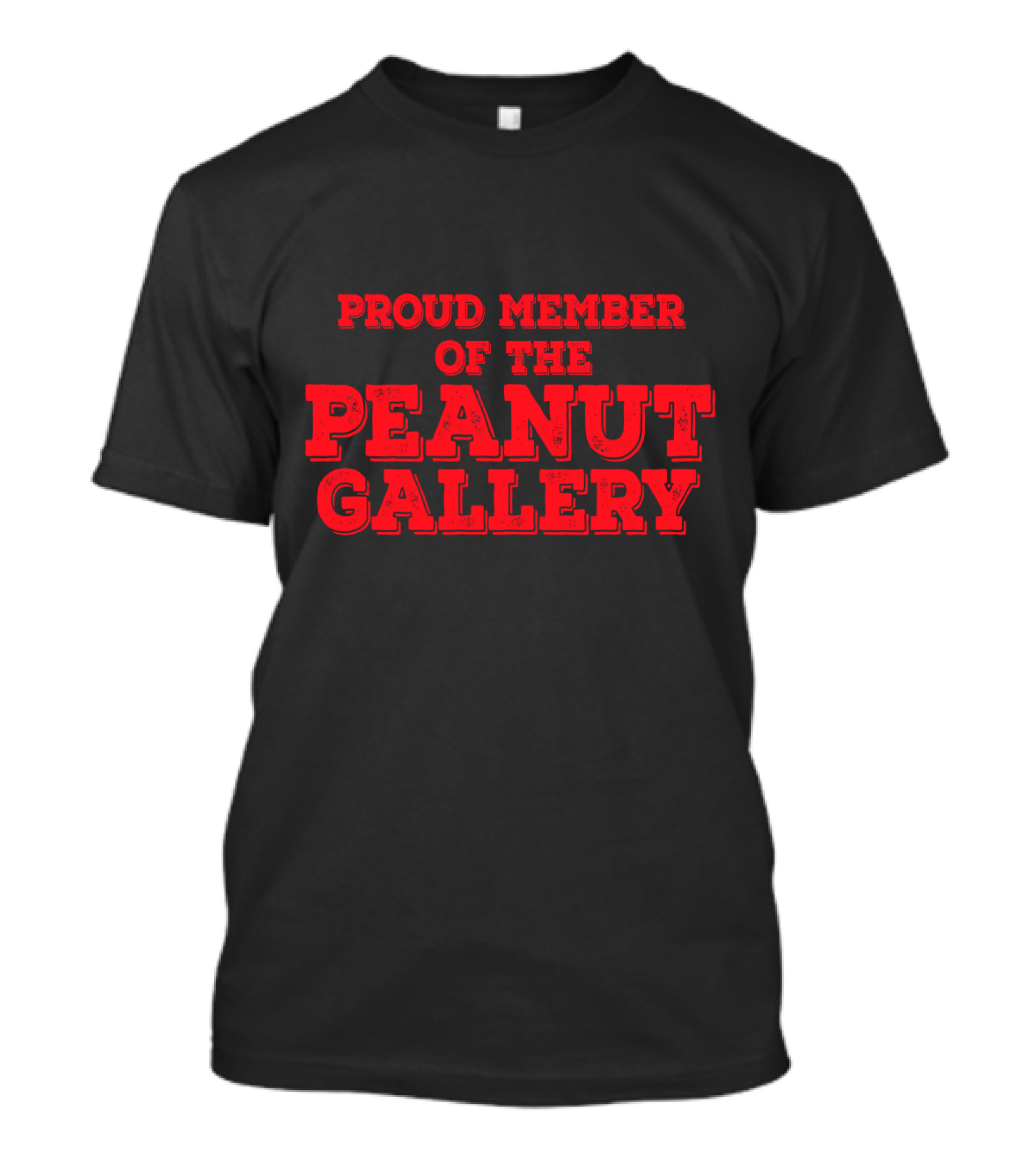 Proud Member Of The Peanut Gallery T-Shirt