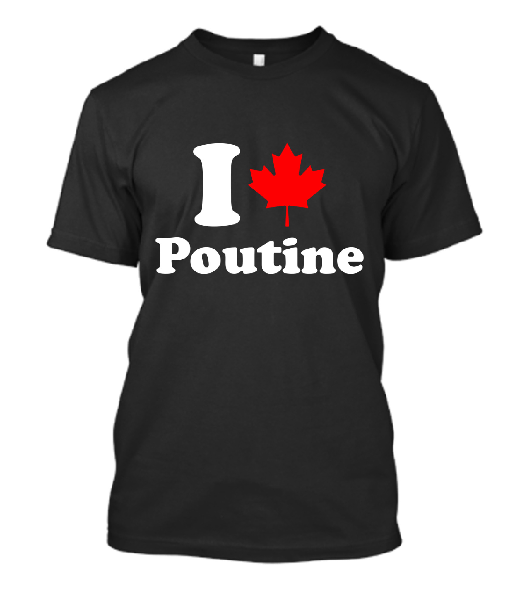 I Love Poutine Maple Leaf T-Shirt