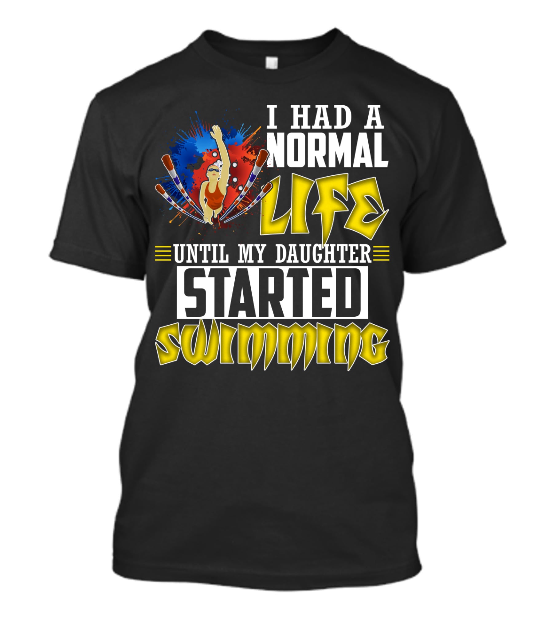 I Had A Normal Life Until My Daughter Started Swimming Vintage Style Swimmer T-Shirt