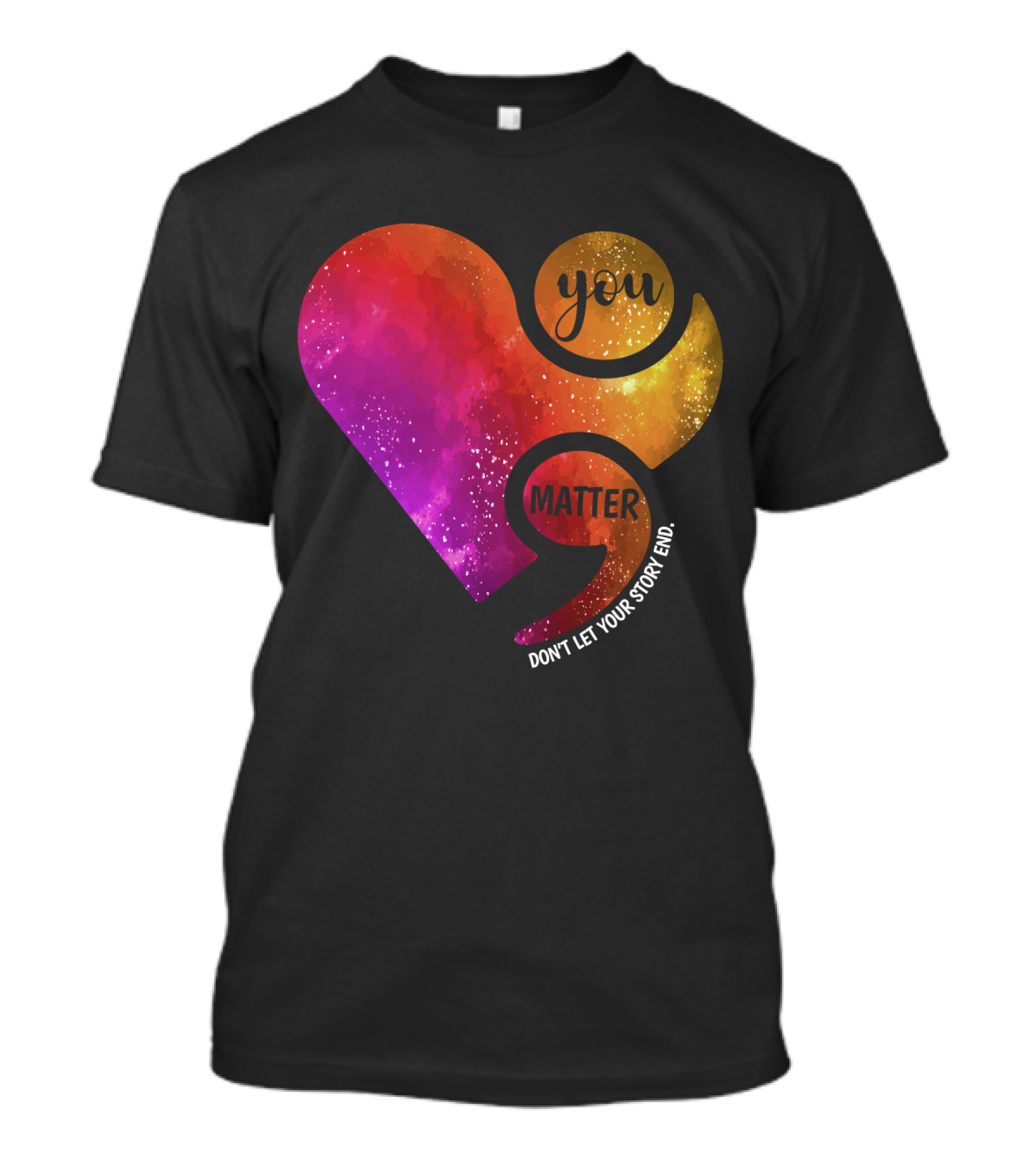 You Matter Don't Let Your Story End Suicide Prevention Awareness Heart T-Shirt