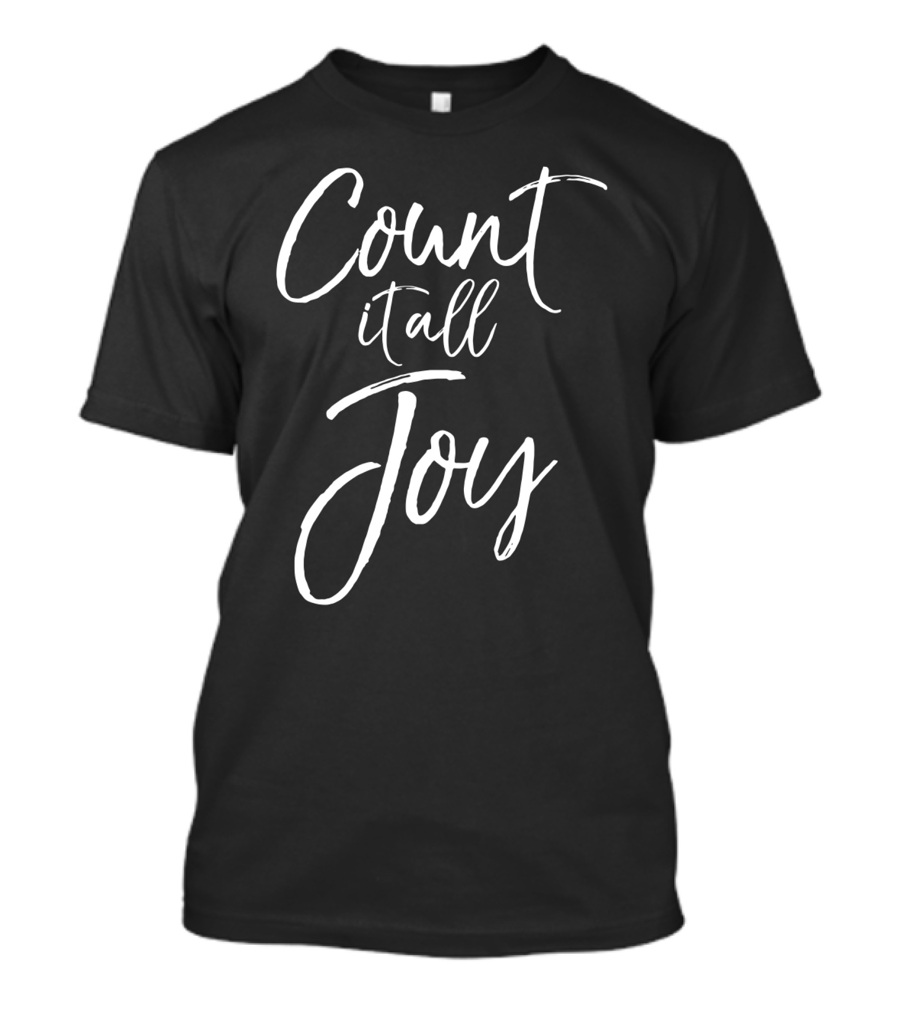 Count It All Joy Choose Joy Christian Faith T-Shirt