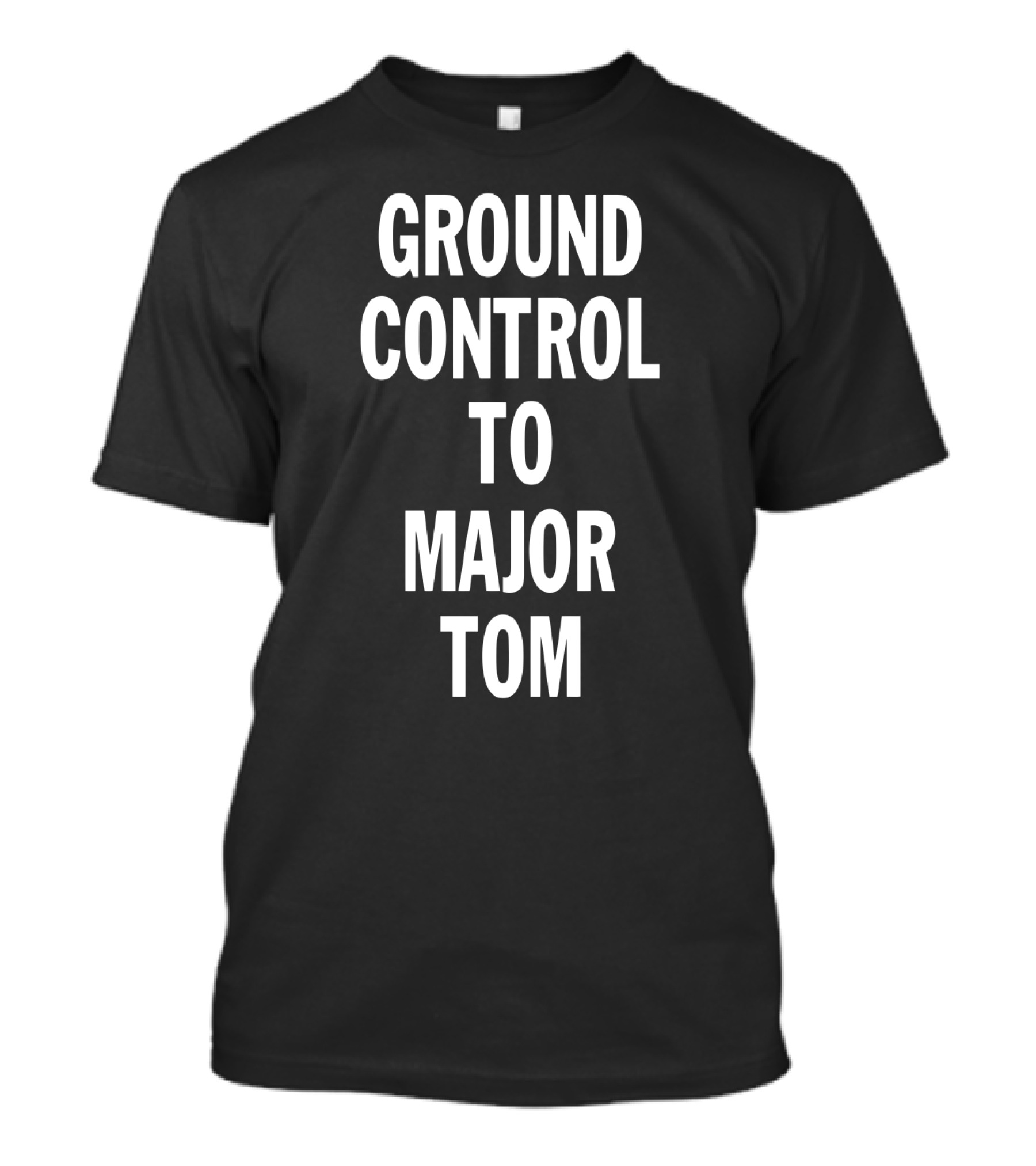 Ground Control To Major Tom Song Lyric Text T-Shirt