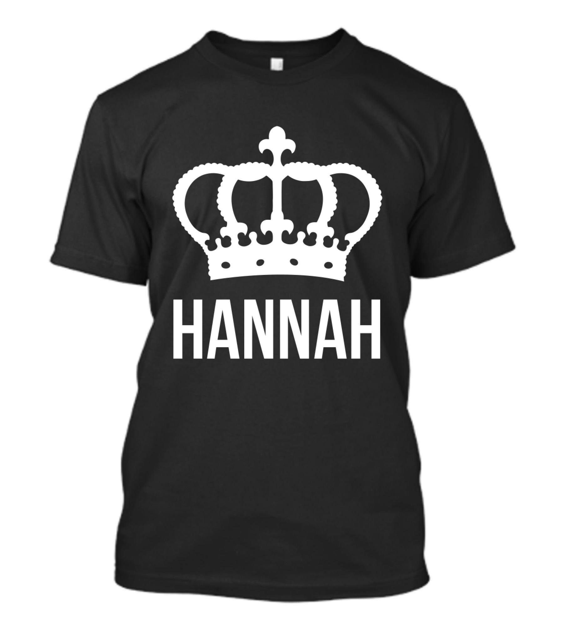 Hannah Name Crown Queen Princess T-Shirt