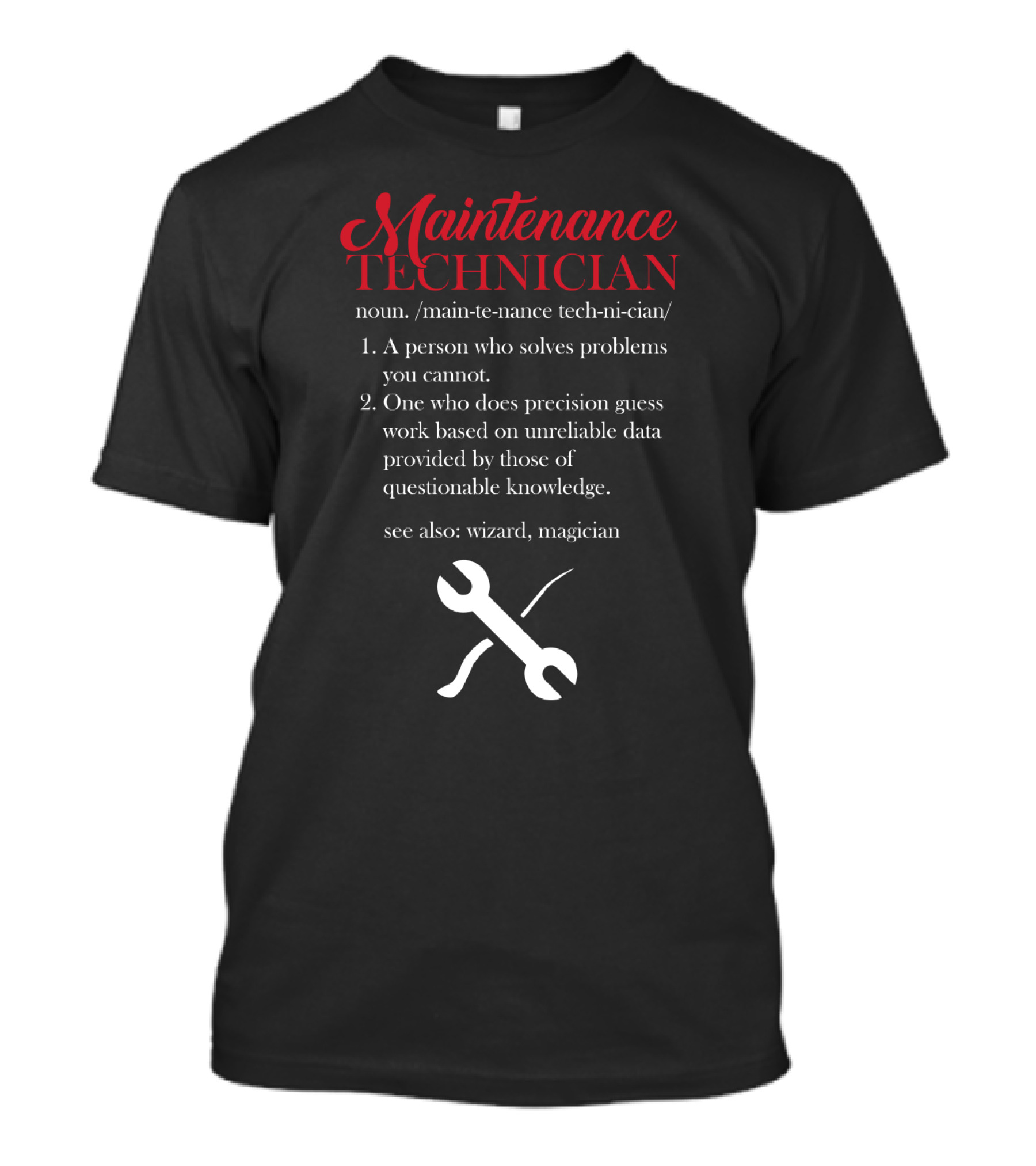 Maintenance Technician Precision Wizard Magician Definition T-Shirt