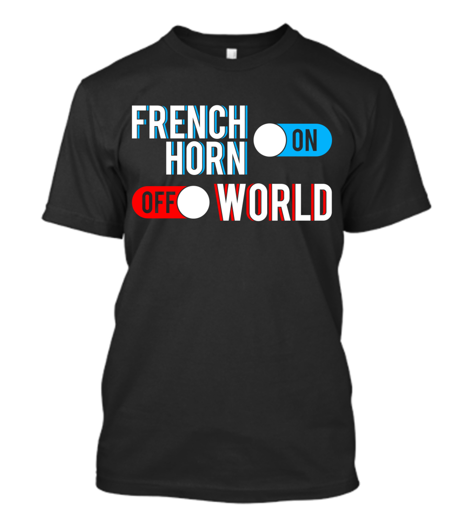 FRENCH HORN ON OFF WORLD T-Shirt