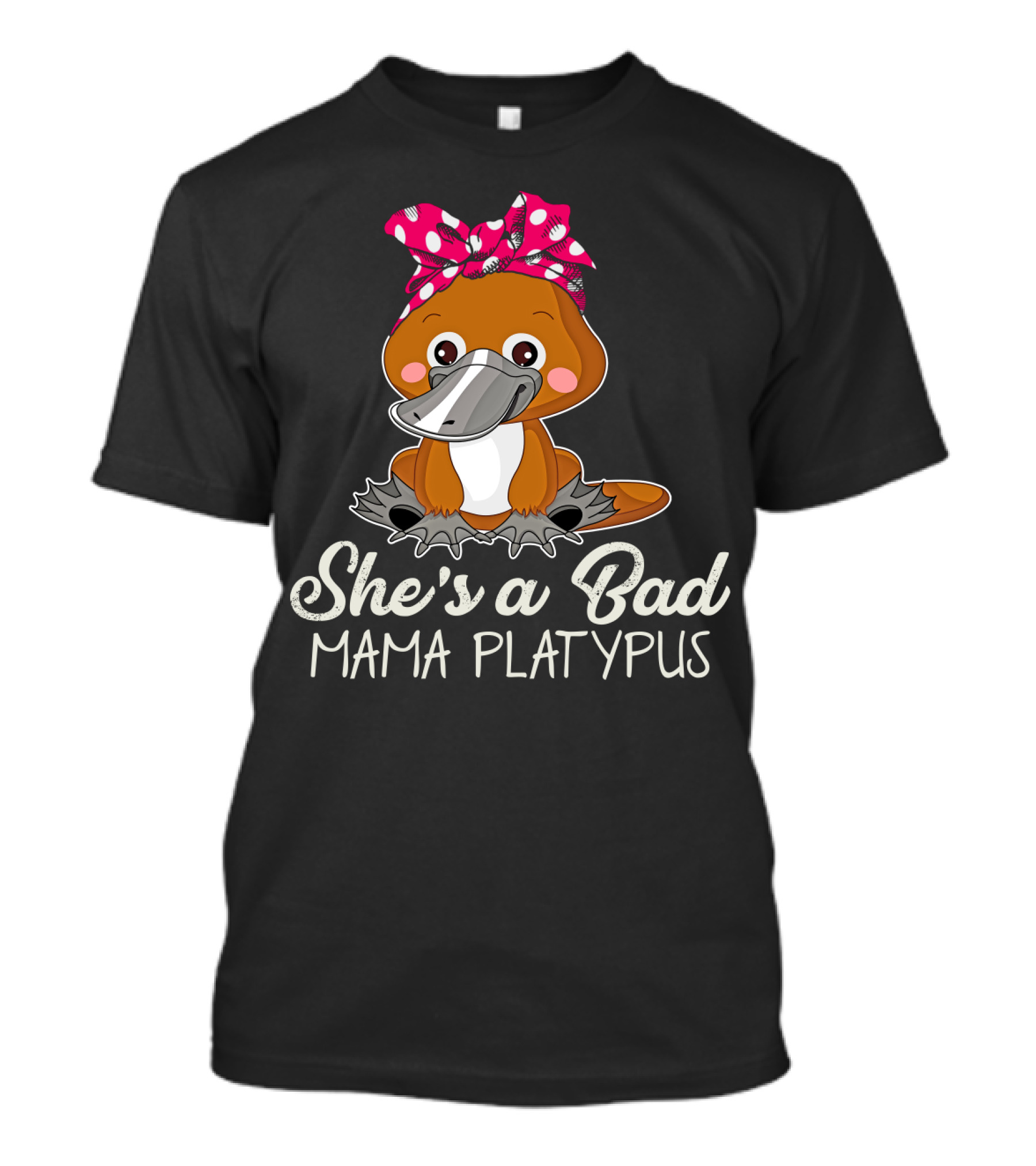 She's A Bad Mama Platypus Cute Cartoon Character With Pink Polka Dot Bow T-Shirt