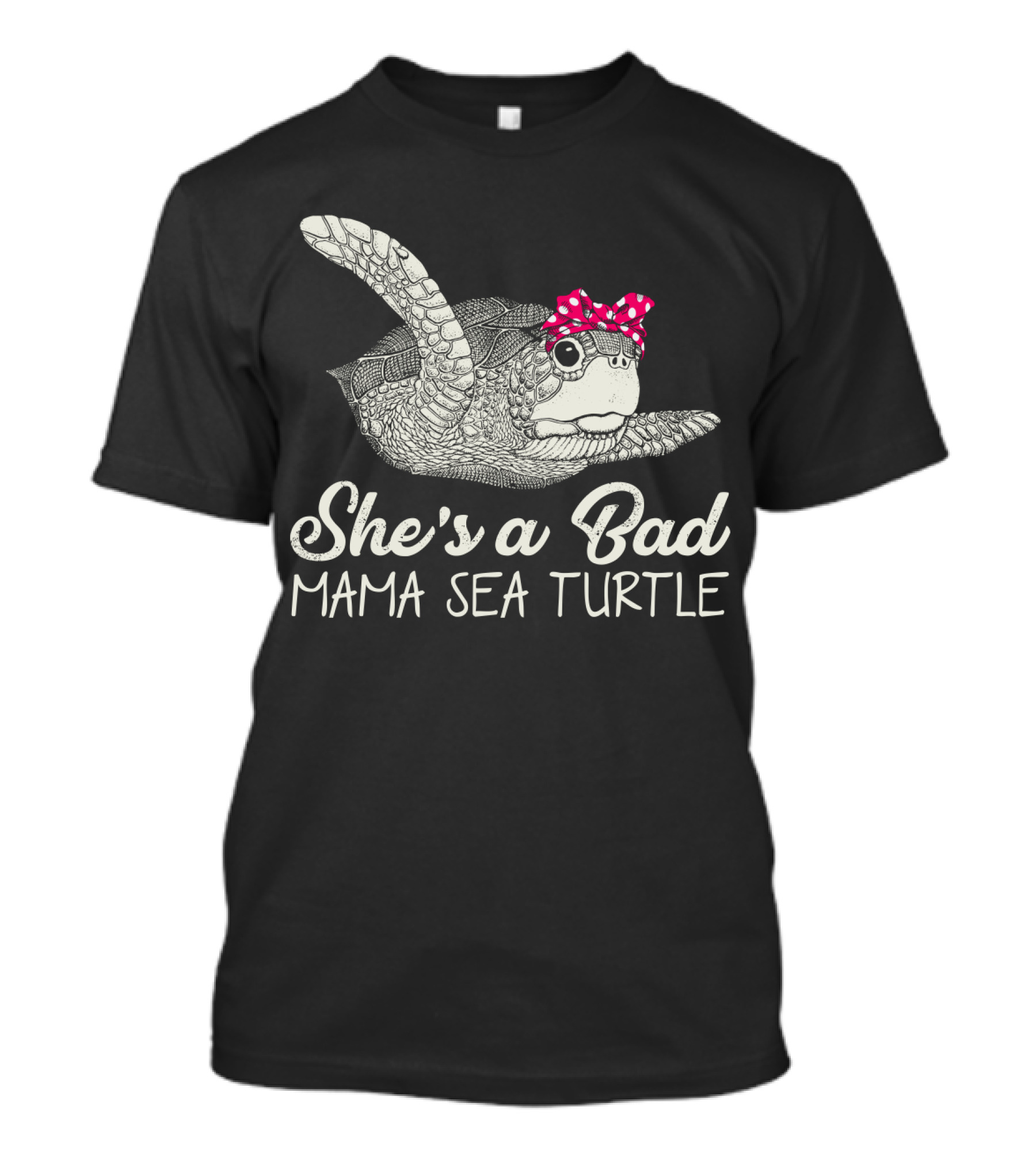 She's A Bad Mama Sea Turtle With Pink Polka Dot Bow T-Shirt