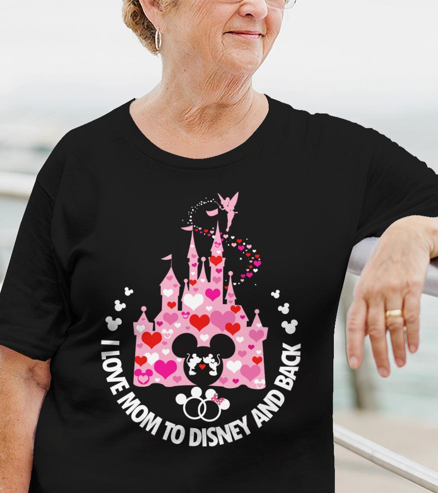 I Love Mom To Disney And Back T-Shirt