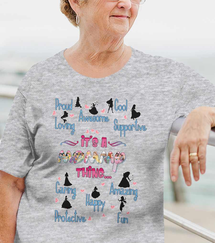 Proud Loving Awesome Cool Supportive It's A Mommy Thing Caring Amazing Protective Happy Fun T-Shirt