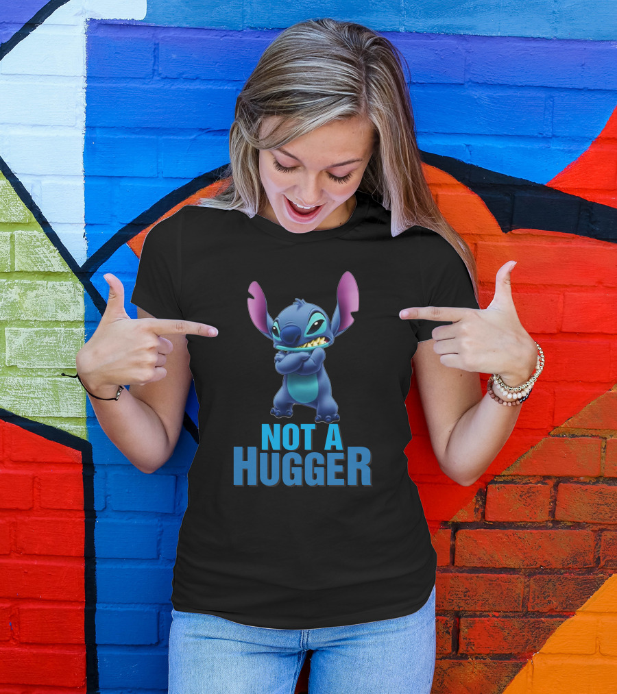 NOT A HUGGER Stitch Disney Lilo And Stitch T-Shirt