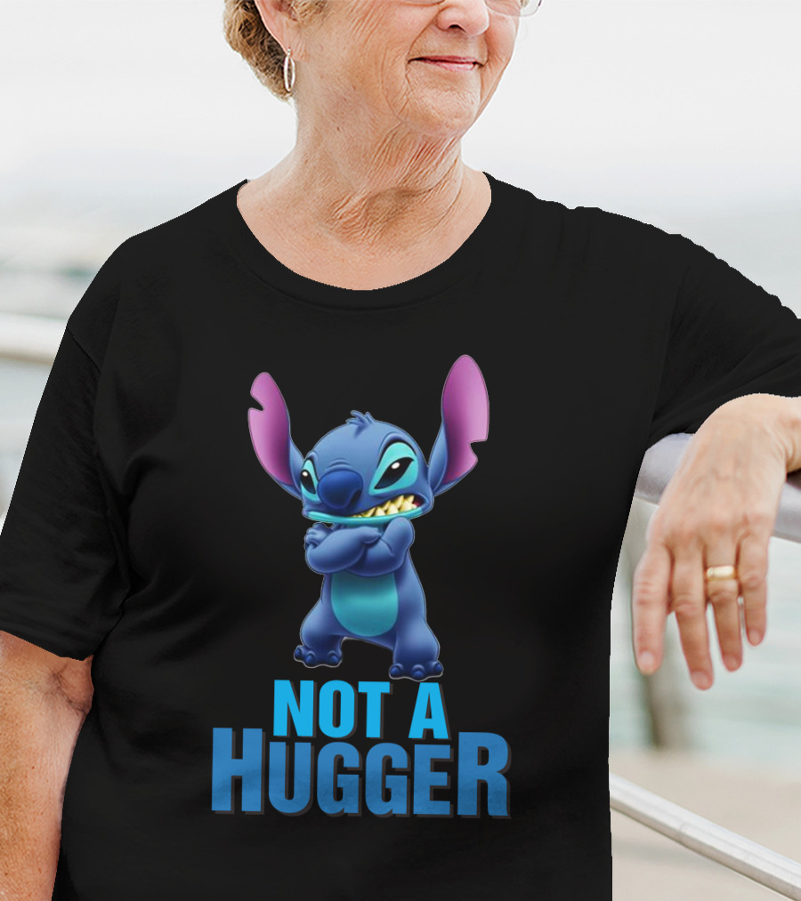 NOT A HUGGER Stitch Disney Lilo And Stitch T-Shirt