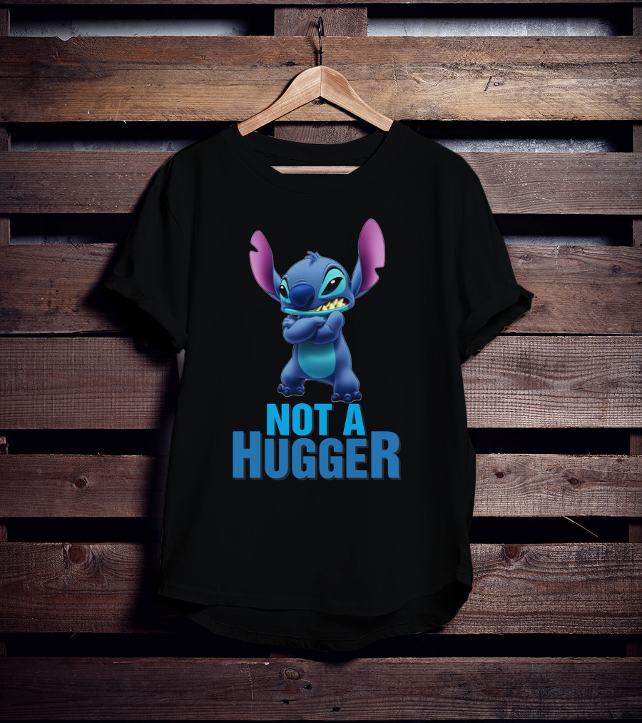 NOT A HUGGER Stitch Disney Lilo And Stitch T-Shirt